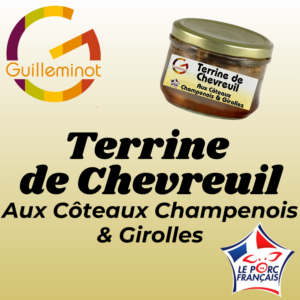 Terrine de chevreuil aux côteaux champenois et girolles
